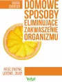 Domowe sposoby eliminujące zakwaszenie organizmu - tantis.pl