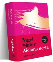 Zielona uczta. Wiosna, lato