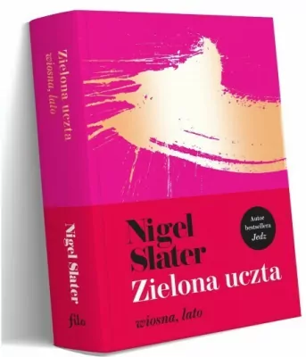 Zielona uczta. Wiosna, lato