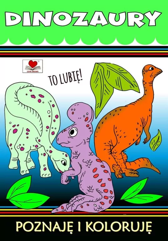 Dinozaury. To lubię ! - tantis.pl