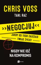 Negocjuj jakby od tego zależało twoje życie! Nigdy nie idź na kompromis
