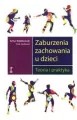 Zaburzenia zachowania u dzieci. Teoria i praktyka - tantis.pl