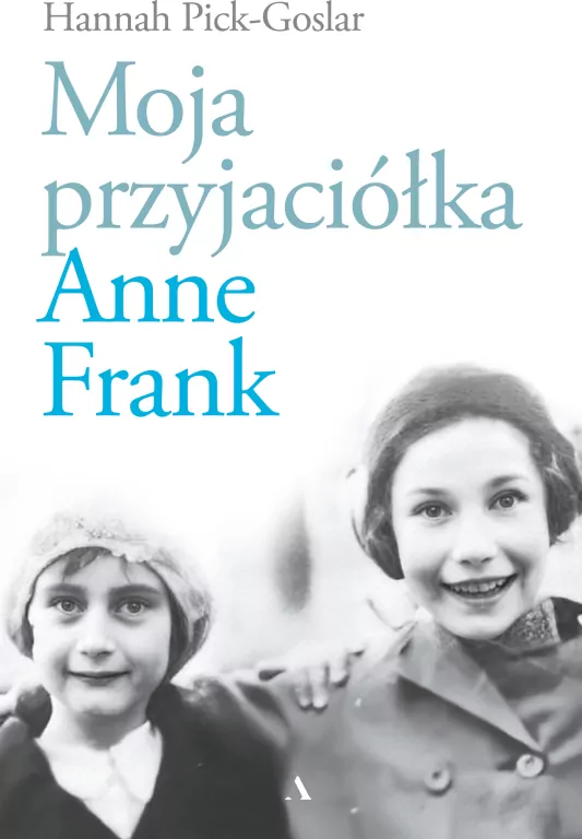 Moja przyjaciółka Anne Frank - tantis.pl