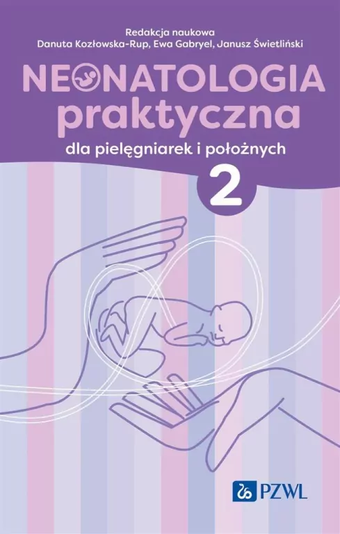 Neonatologia praktyczna dla pielęgniarek... T.2 - tantis.pl