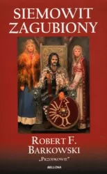 Siemowit Zagubiony. Przodkowie. Tom 2