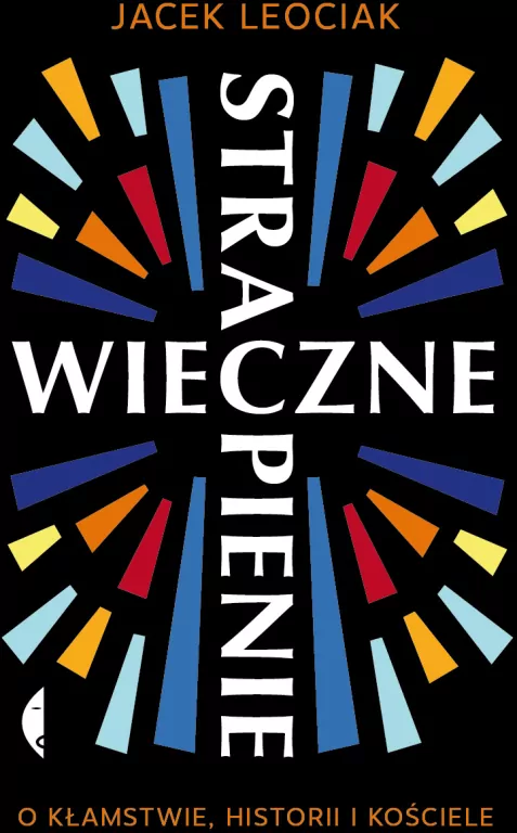 Wieczne strapienie. O kłamstwie, historii i Kościele - tantis.pl