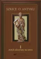 Szkice o antyku T.1 Antyk odczytany na nowo - tantis.pl
