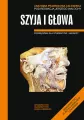 Szyja i głowa. Podręcznik dla studentów i lekarzy. Anatomia prawidłowa człowieka - tantis.pl