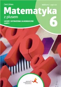 Matematyka SP 6 Z Plusem, ćwiczenia cz.2 A 3/3 - tantis.pl