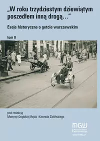 Eseje historyczne o getcie warszawskim. Tom 2