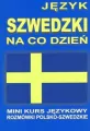 Język szwedzki na co dzień. Mini kurs językowy. Rozmówki polsko-szwedzkie - tantis.pl