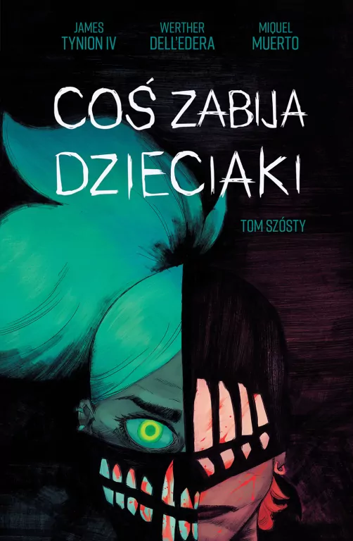 Coś zabija dzieciaki. Tom 6 - tantis.pl