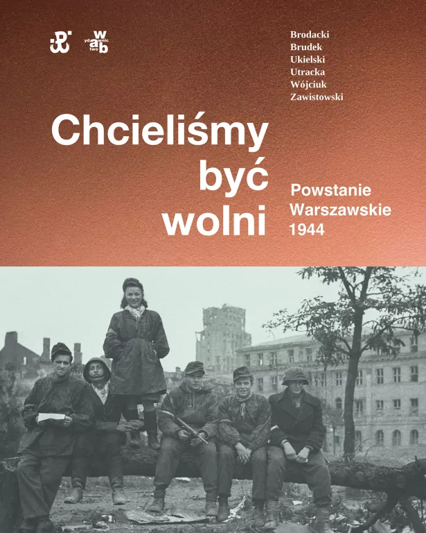 Chcieliśmy być wolni. Powstanie warszawskie 1944 - tantis.pl