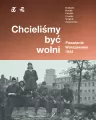 Chcieliśmy być wolni. Powstanie warszawskie 1944 - tantis.pl