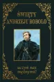 Święty Andrzeju Bobolo uczyń nas mężnymi! - tantis.pl