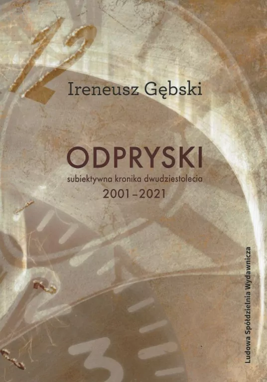 Odpryski. Subiektywna kronika dwudziestolecia. 2001-2021 - tantis.pl