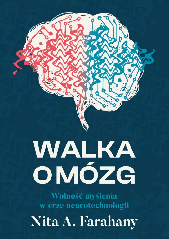 Walka o mózg. Wolność myślenia w erze neurotechnologii - tantis.pl
