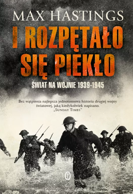 I rozpętało się piekło. Świat na wojnie 1939-1945 - tantis.pl