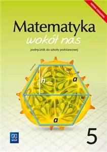 Matematyka wokół nas. Podręcznik dla klasy 5. Szkoła podstawowa - tantis.pl