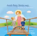 Aniele Boży, Stróżu mój... Modlitwa do Anioła Stróża - tantis.pl
