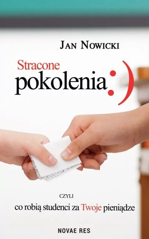 Stracone pokolenia, czyli co robią studenci za Twoje pieniądze - tantis.pl