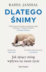 Dlatego śnimy. Jak śpiący mózg wpływa na nasze...