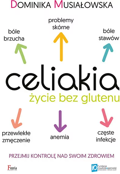 Celiakia. Życie bez glutenu. Przejmij kontrolę nad swoim zdrowiem - tantis.pl