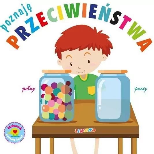 Poznaję przeciwieństwa. Maluszek poznaje świat - tantis.pl