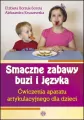 Smaczne zabawy buzi i języka - tantis.pl