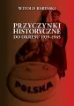 Przyczynki historyczne do okresu 1939-1945 - tantis.pl