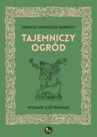 Tajemniczy ogród. Wydanie ilustrowane - tantis.pl