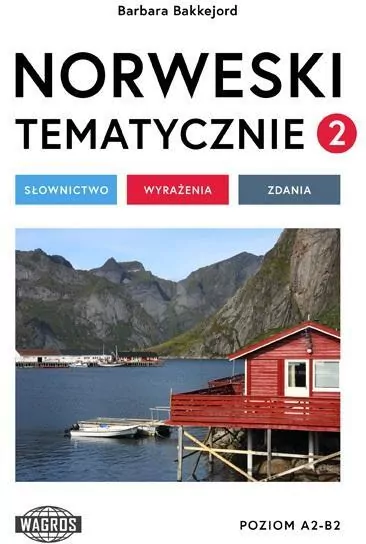 Norweski tematycznie 2. Słownictwo Wyrażenia Zdania - tantis.pl