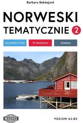 Norweski tematycznie 2. Słownictwo Wyrażenia Zdania