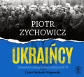 Ukraińcy. Opowieści niepoprawne polityczne VI. Audiobook - tantis.pl