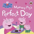 Mummy Pig’s perfect day. Peppa Pig wer. angielska - tantis.pl