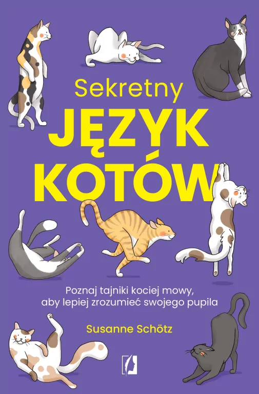 Sekretny język kotów. Poznaj tajniki kociej mowy, aby lepiej zrozumieć swojego pupila - tantis.pl