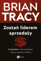 Zostań liderem sprzedaży. 21 sposobów, aby sprzedawać więcej, szybciej i łatwiej wyd. 2 - tantis.pl