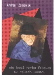 Nie bądź torbą foliową w rękach wiatru