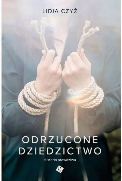 Odrzucone dziedzictwo. Historia prawdziwa - tantis.pl