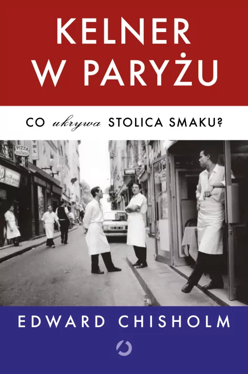Kelner w Paryżu. Co ukrywa stolica smaku? - tantis.pl