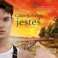 Gdziekolwiek jesteś audiobook - tantis.pl
