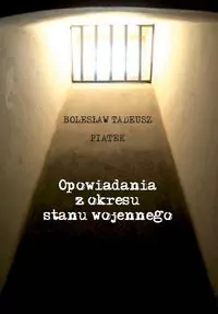 Opowiadania z okresu stanu wojennego - tantis.pl