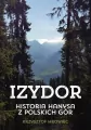 Izydor. Historia Hanysa z polskich gór - tantis.pl