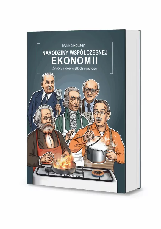Narodziny współczesnej ekonomii. Żywoty i idee wielkich myślicieli - tantis.pl