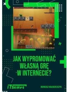 Jak wypromować własną grę w Internecie - tantis.pl