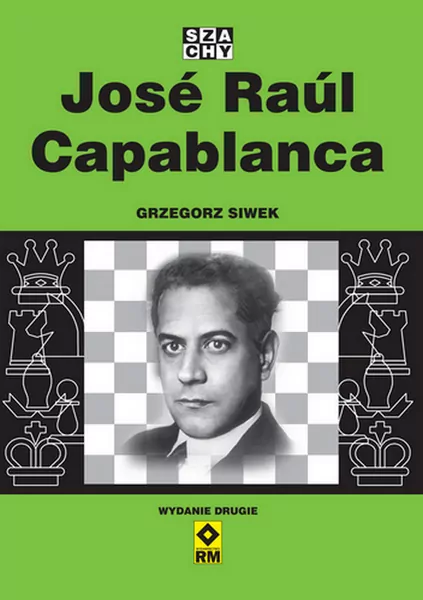 Jose Raul Capablanca. Szachy - tantis.pl