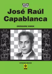 Jose Raul Capablanca. Szachy