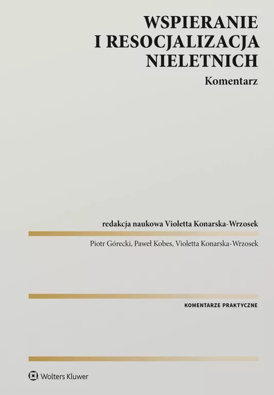 Wspieranie i resocjalizacja nieletnich. Komentarz - tantis.pl