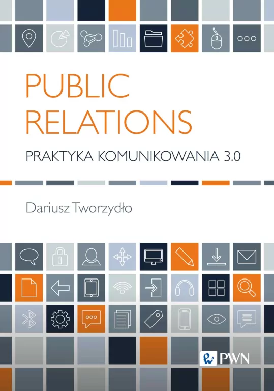 Public Relations. Praktyka komunikowania 3.0 - tantis.pl