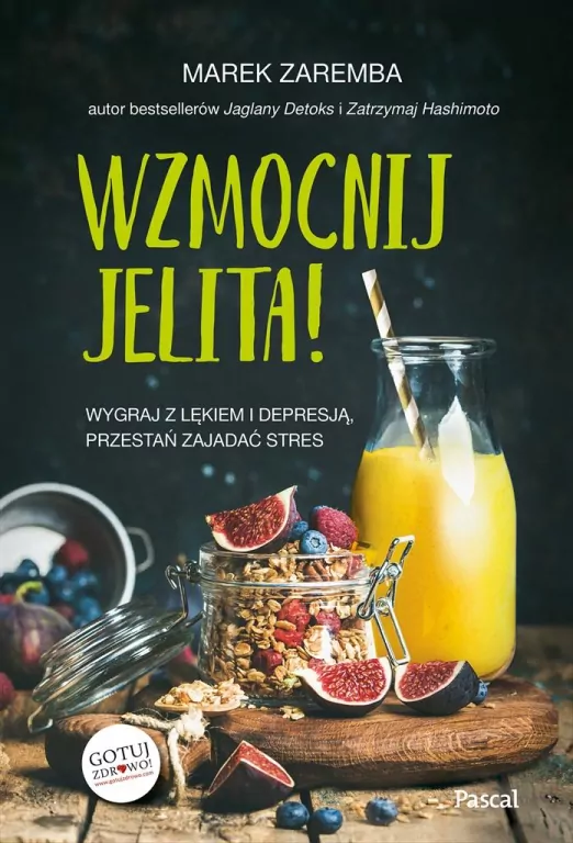 Wzmocnij jelita. Wygraj z lękiem i depresją, przestań zajadać stres - tantis.pl